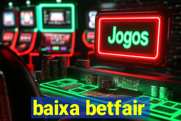 baixa betfair